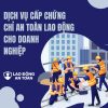 Dịch vụ cấp chứng chỉ an toàn lao động cho doanh nghiệp